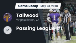 Recap: Tallwood  vs. Passing League #1 2018