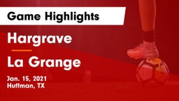 Hargrave  vs La Grange  Game Highlights - Jan. 15, 2021