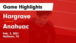Hargrave  vs Anahuac  Game Highlights - Feb. 2, 2021