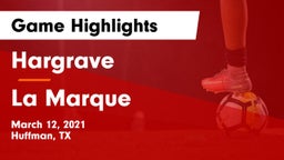 Hargrave  vs La Marque  Game Highlights - March 12, 2021