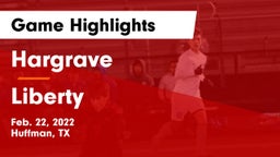 Hargrave  vs Liberty  Game Highlights - Feb. 22, 2022