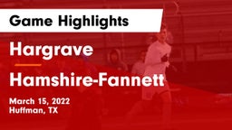 Hargrave  vs Hamshire-Fannett  Game Highlights - March 15, 2022
