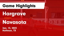 Hargrave  vs Navasota  Game Highlights - Jan. 13, 2023