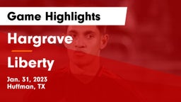 Hargrave  vs Liberty  Game Highlights - Jan. 31, 2023