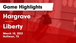 Hargrave  vs Liberty  Game Highlights - March 18, 2022