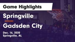 Springville  vs Gadsden City Game Highlights - Dec. 16, 2020