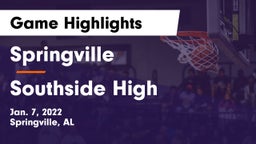 Springville  vs Southside High Game Highlights - Jan. 7, 2022