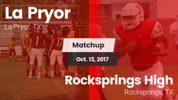 Matchup: La Pryor  vs. Rocksprings High 2017
