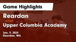 Reardan  vs Upper Columbia Academy Game Highlights - Jan. 9, 2024
