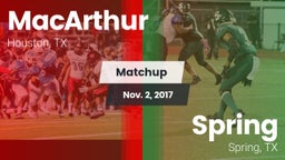 Matchup: MacArthur High vs. Spring  2017