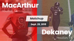 Matchup: MacArthur High vs. Dekaney  2018