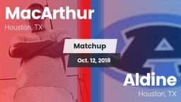 Matchup: MacArthur High vs. Aldine  2018