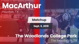 Matchup: MacArthur High vs. The Woodlands College Park  2019