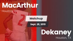 Matchup: MacArthur High vs. Dekaney  2019