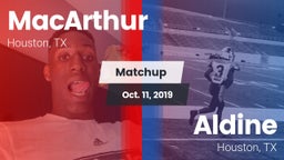 Matchup: MacArthur High vs. Aldine  2019