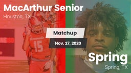 Matchup: MacArthur High vs. Spring  2020