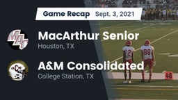 Recap: MacArthur Senior  vs. A&M Consolidated  2021