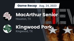 Recap: MacArthur Senior  vs. Kingwood Park  2023