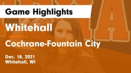 Whitehall  vs Cochrane-Fountain City  Game Highlights - Dec. 18, 2021