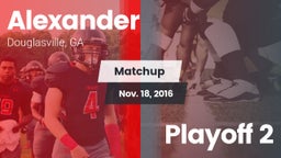 Matchup: Alexander vs. Playoff 2 2016