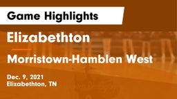Elizabethton  vs Morristown-Hamblen West  Game Highlights - Dec. 9, 2021