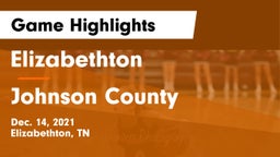 Elizabethton  vs Johnson County  Game Highlights - Dec. 14, 2021