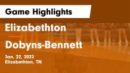 Elizabethton  vs Dobyns-Bennett  Game Highlights - Jan. 22, 2022