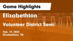 Elizabethton  vs Volunteer District Semi Game Highlights - Feb. 19, 2022