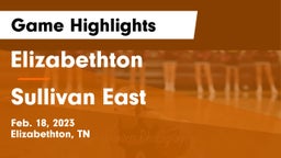 Elizabethton  vs Sullivan East  Game Highlights - Feb. 18, 2023