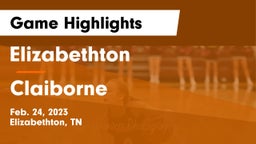 Elizabethton  vs Claiborne  Game Highlights - Feb. 24, 2023