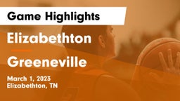 Elizabethton  vs Greeneville  Game Highlights - March 1, 2023