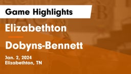 Elizabethton  vs Dobyns-Bennett  Game Highlights - Jan. 2, 2024