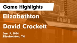 Elizabethton  vs David Crockett  Game Highlights - Jan. 9, 2024