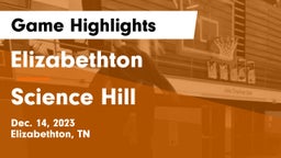 Elizabethton  vs Science Hill  Game Highlights - Dec. 14, 2023