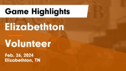 Elizabethton  vs Volunteer  Game Highlights - Feb. 26, 2024