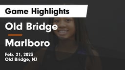 Old Bridge  vs Marlboro  Game Highlights - Feb. 21, 2023