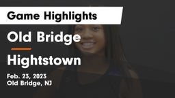 Old Bridge  vs Hightstown  Game Highlights - Feb. 23, 2023