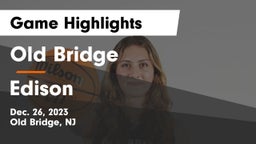 Old Bridge  vs Edison  Game Highlights - Dec. 26, 2023