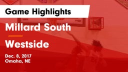 Millard South  vs Westside  Game Highlights - Dec. 8, 2017