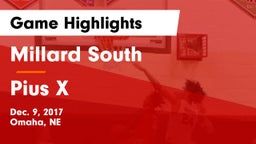 Millard South  vs Pius X  Game Highlights - Dec. 9, 2017