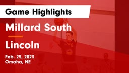 Millard South  vs Lincoln  Game Highlights - Feb. 25, 2023