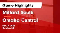 Millard South  vs Omaha Central  Game Highlights - Dec. 8, 2023