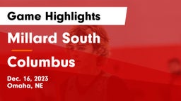 Millard South  vs Columbus  Game Highlights - Dec. 16, 2023