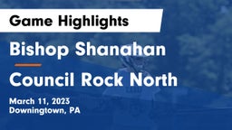 Bishop Shanahan  vs Council Rock North  Game Highlights - March 11, 2023