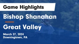 Bishop Shanahan  vs Great Valley  Game Highlights - March 27, 2024