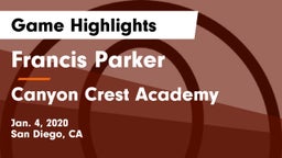 Francis Parker  vs Canyon Crest Academy  Game Highlights - Jan. 4, 2020