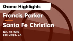 Francis Parker  vs Santa Fe Christian  Game Highlights - Jan. 18, 2020