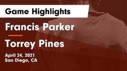 Francis Parker  vs Torrey Pines  Game Highlights - April 24, 2021