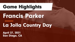 Francis Parker  vs La Jolla Country Day  Game Highlights - April 27, 2021