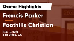 Francis Parker  vs Foothills Christian Game Highlights - Feb. 6, 2023